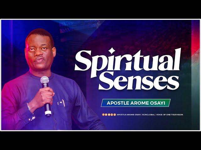 Spiritual Senses - Apostle Arome Osayi