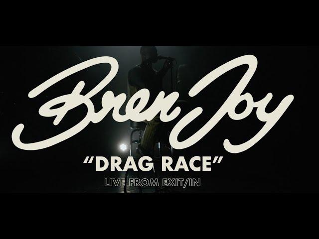 Bren Joy - Drag Race (Live Performance)