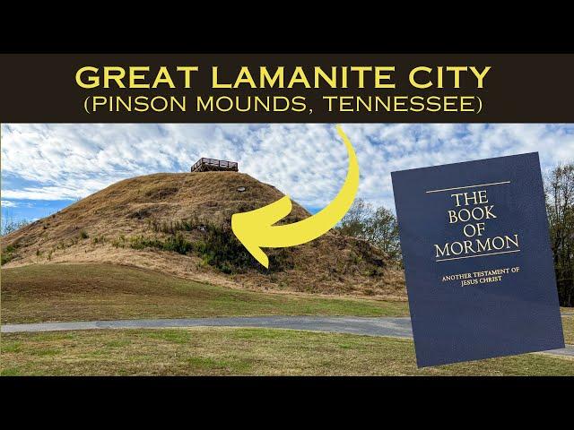 Great Lamanite City (Pinson Mounds, Tennessee)