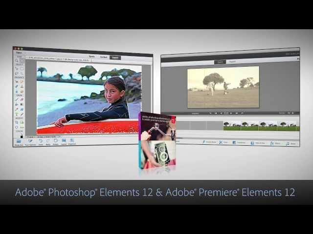 Photoshop Elements and Premiere Elements 12 Overview