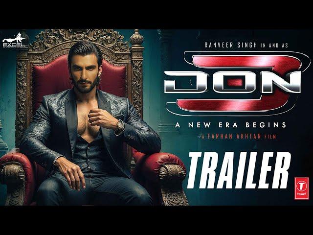 DON 3 : The Final Chapter | Official Trailer | Ranveer Singh, Kiara Advani | Farhan Akhtar | Concept