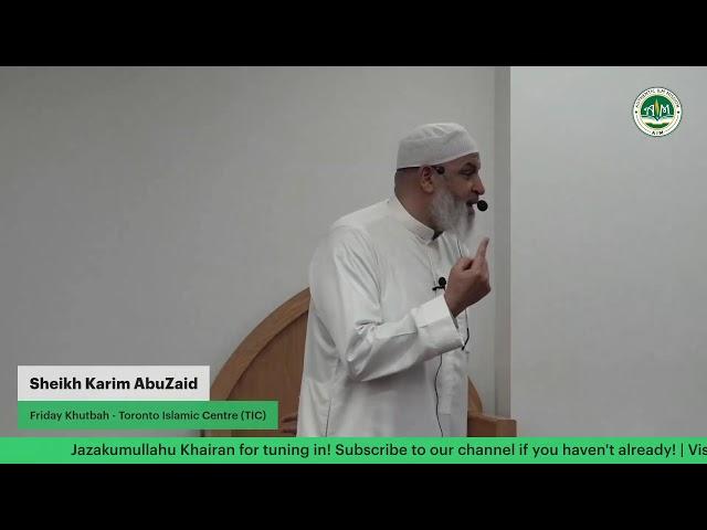 Friday Khutbah at TIC - Imam Karim AbuZaid | Authentic Ilm Mission (AIM)