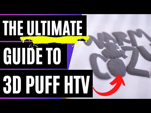 NEW! 3D Puff HTV Tutorial | How to Use Three Dimensional Heat Transfer Vinyl