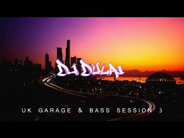 Uk Garage & Bass Session 3!