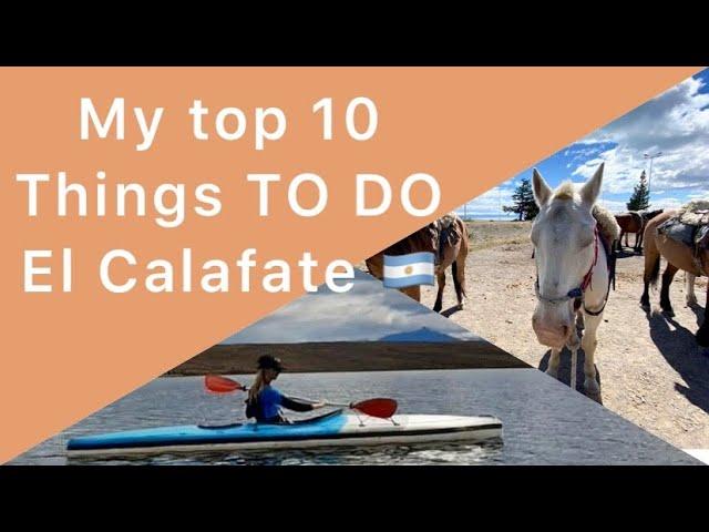 Things TO DO in EL CALAFATE, my top 10 favorite activities 