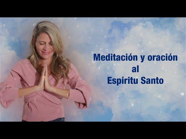 Meditación y Oración al Espíritu Santo - Merce Villegas