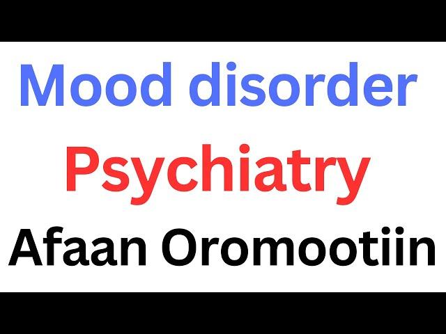 Mood Disorder Afaan Oromootiin