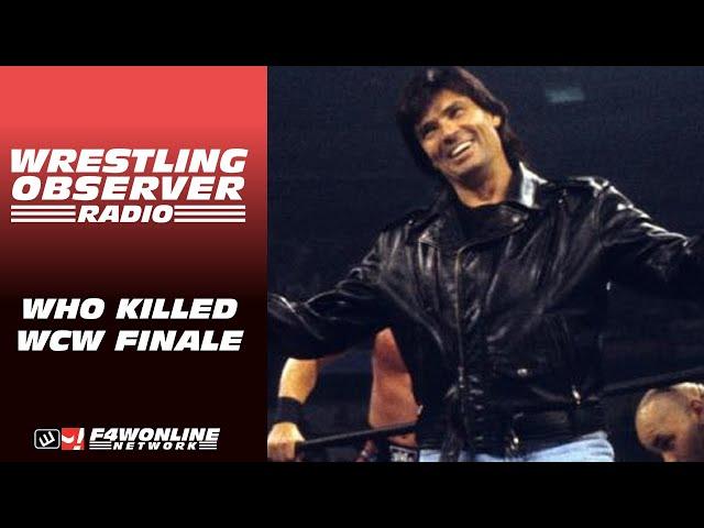 It was just an Eric Bischoff rehab project | Who Killed WCW finale | Wrestling Observer Radio