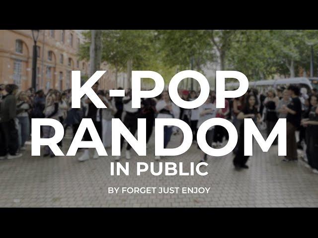 K-POP RANDOM DANCE IN PUBLIC | TOULOUSE (from France) by FORGET JUST ENJOY