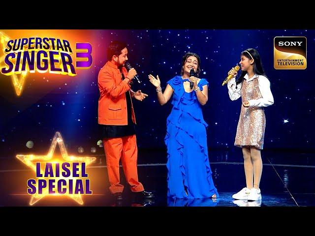 Neha ने Laisel के साथ Beautifully गाया "Jaane Kya Baat Hai" | Superstar Singer 3 | Laisel Special