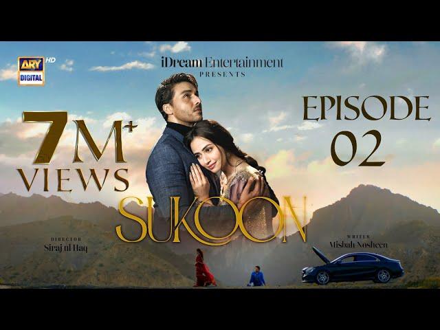 Sukoon Episode 2 - 19 Oct 2023 (Eng Sub) | Sana Javed | Ahsan Khan | Khaqan Shahnawaz | ARY Digital