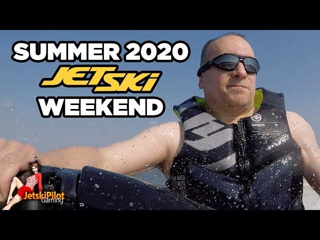 Summer 2020 JetSki Weekend