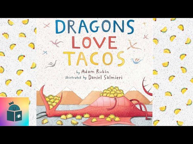 Dragons Love Tacos - Kids Book Read Aloud - By Adam Rubin