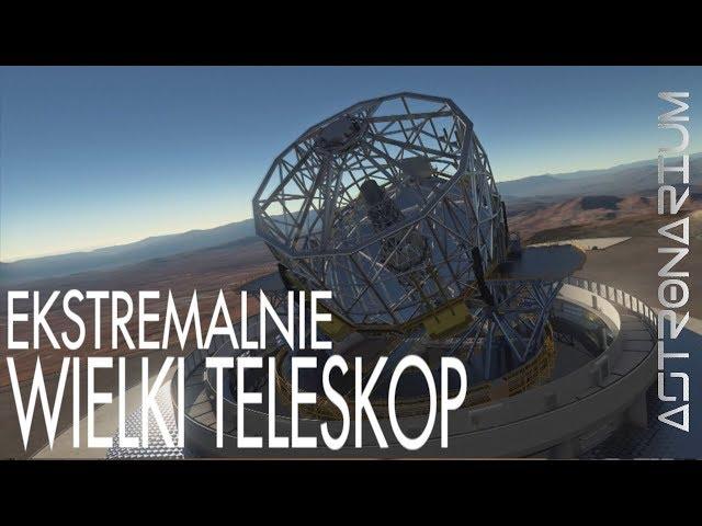 Extremely Large Telescope (ELT) - Astronarium #42