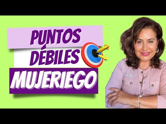 ¿Cuales son los PUNTOS DÉBILES del MUJERIEGO?