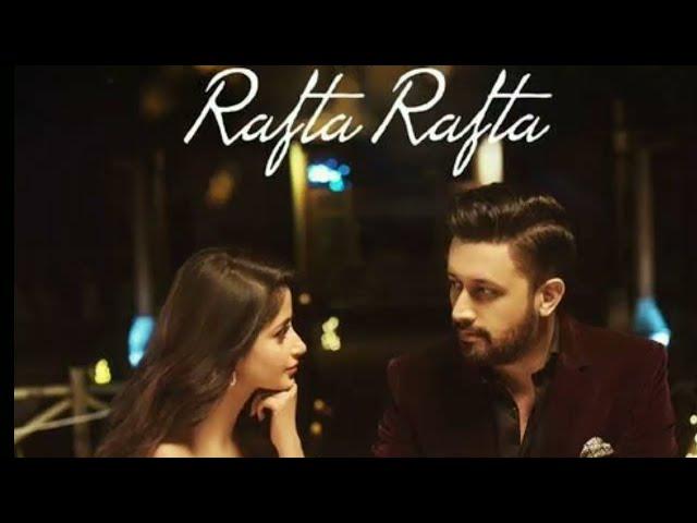  Rafta Rafta Sanam Official Music Video | Atif Aslam Ft. Sajal Ali | Tarish Music