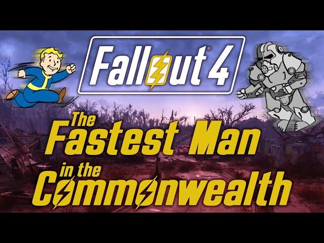 Fallout 4 - The Fastest Man in the Commonwealth