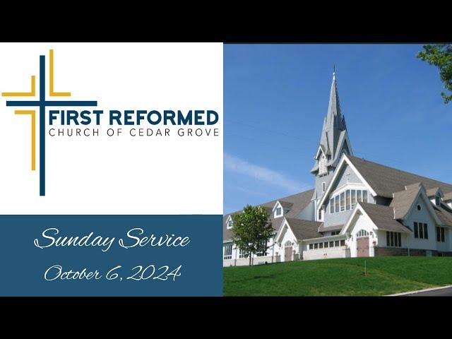 First Reformed Church Cedar Grove  -  October 6,  2024