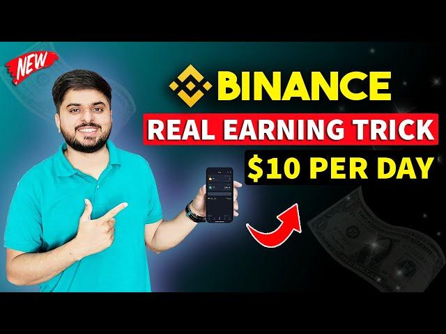 How To Earn From Binance $10 Daily ? | Binance Se Paise Kaise Kamaye | Binance Real Earning Method