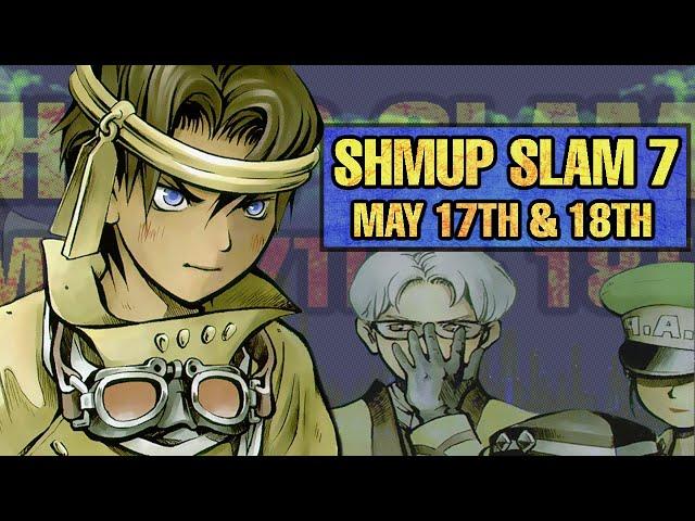 Shmup Slam 7 Announcement Trailer! May 17th and 18th