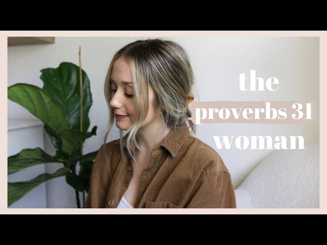 7 Biblical Qualities To Cultivate As Christian Women | A Bible Study On The Proverbs 31 Woman