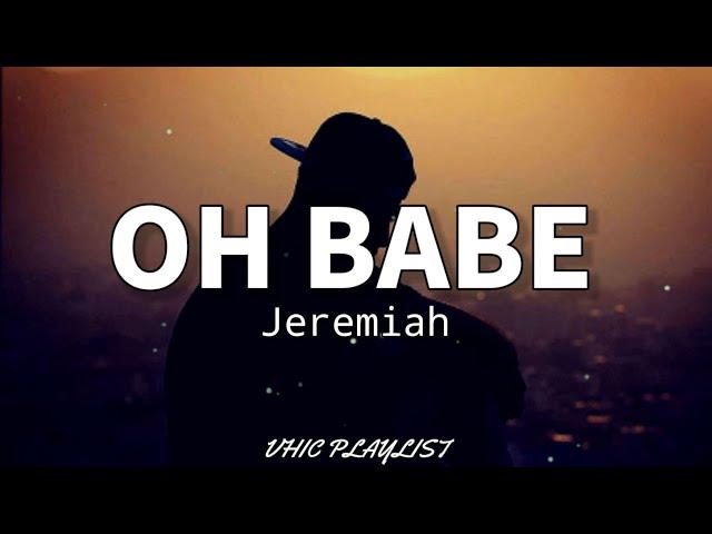 Oh Babe - Jeremiah (Lyrics)