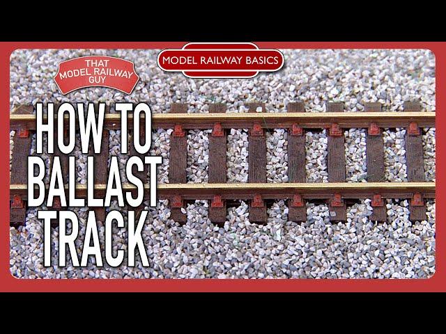 How To Ballast Your Track - Model Railway Basics: Episode Six