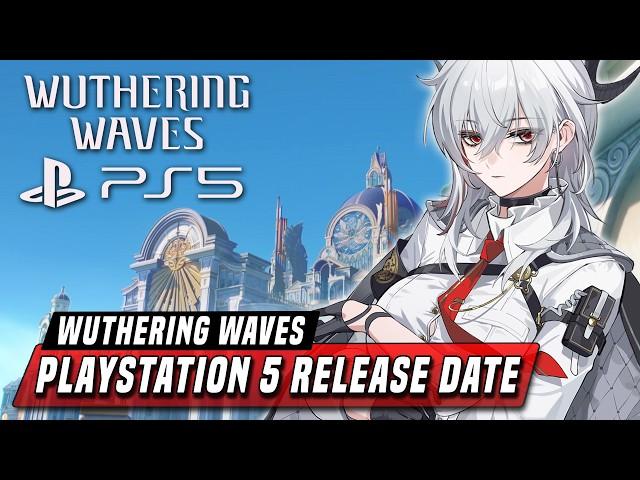 Wuthering Waves is Finally Releasing on PlayStation 5