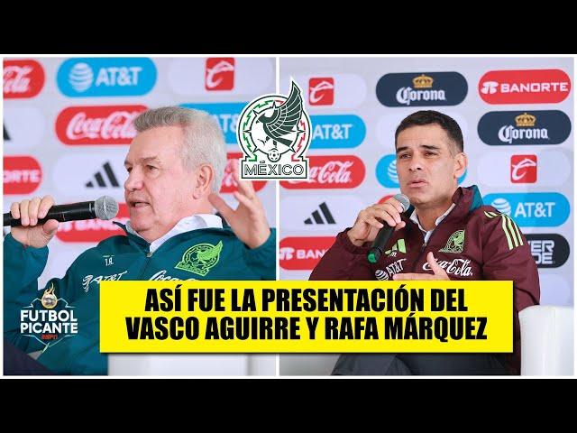 PRESENTACIÓN de Javier Aguirre y Rafa Márquez. Nuevo CICLO en la Selección Mexicana | Futbol Picante