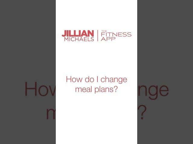 The Fitness App – How to change my meal plan