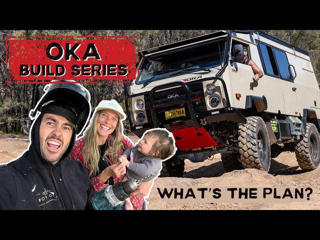 OKA TRUCK BUILD SERIES EP1 - Planning is EVERTHING !!