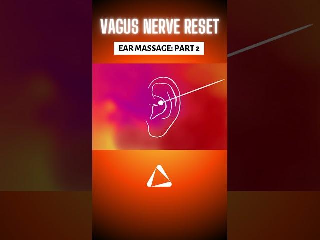 Vagus Nerve Reset | Ear Massage: Part 2 