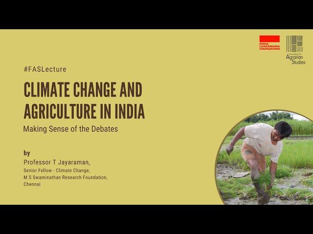 Climate Change and Agriculture in India: Making Sense of the Debates