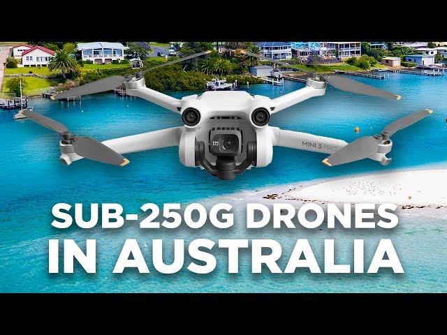 Mini 3 Pro and other Sub-250g Drones in Australia - Guidance for Owners