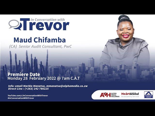 Maud Chifamba, (CA) Senior Audit Consultant, PwC In Conversation With Trevor