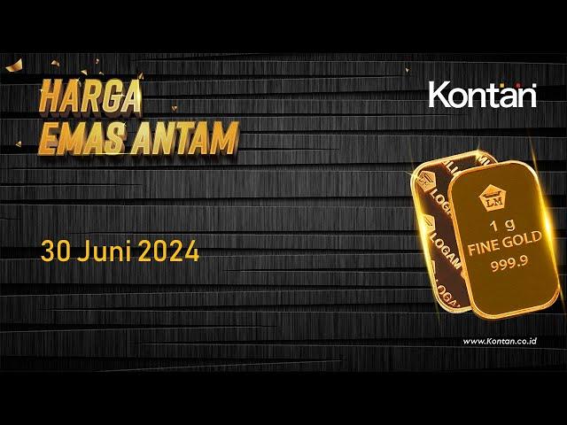 Harga Emas Antam Hari Ini Bergeming, Minggu 30 Juni 2024 | KONTANTV