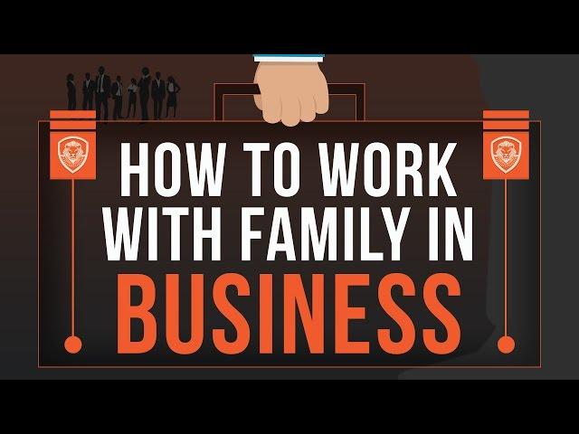 How to Work with Family in Business