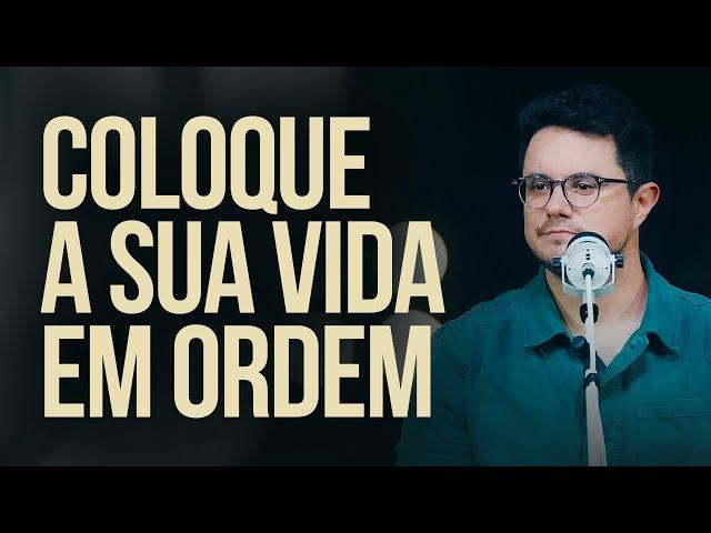 Coloque a Vida em Ordem | Deive Leonardo