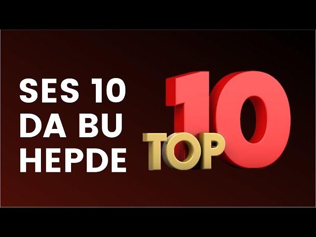 SES 10 JANLY SESİM | TOP 10 | ТОП 10 | İN KOP DİNLENEN AYDYMLAR | TOP 10 MUSİC | SAYLANAN AYDYMLAR