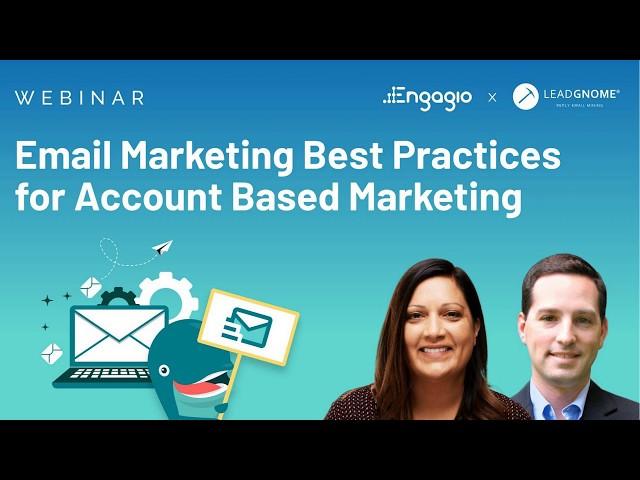 ABM Email Marketing Best Practices With LeadGnome + Engagio