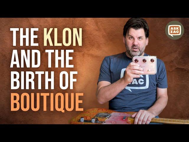 The Klon and the Birth of Boutique - ASK ZAC 42