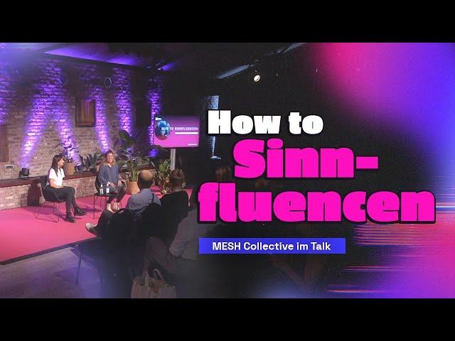 @MeshCollective - How to Sinnfluencen