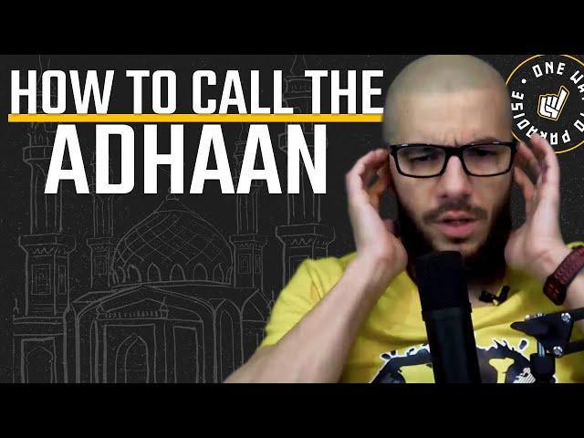 How to Call the Adhaan | Clip | Abu Mussab Wajdi Akkari