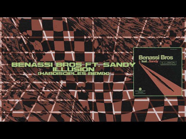 Benassi Bros Ft. Sandy - Illusion (Hardisciples Remix)