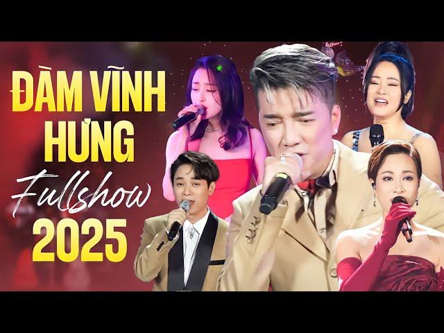 Live Show Đàm Vĩnh Hưng 2025 | XIN LỖI TÌNH YÊU FULLSHOW | Đàm Vĩnh Hưng Những Ca Khúc Hay Nhất