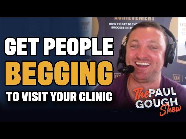 How To Get New Patients BEGGING For Physio - The Paul Gough Show - Interview with Will Harlow