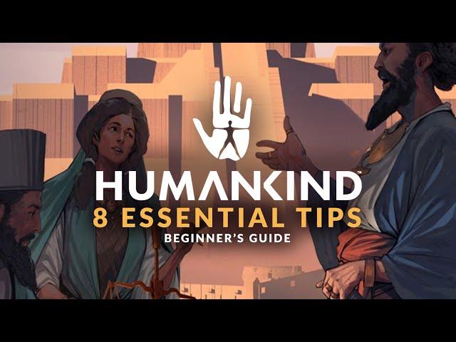 HUMANKIND | 8 Essential Tips Before you Start - Beginner's Guide