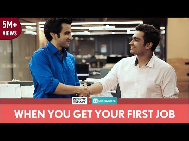 FilterCopy | When You Get Your First Job | Ft. Ayush Mehra