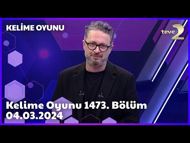 Kelime Oyunu 1473. Bölüm 04.03.2024 FULL BÖLÜM İZLE