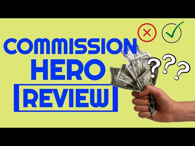 Commission Hero Review - Will You Really Learn To Make Commissions Inside This Affiliate Program?